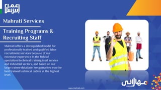 www.mahrati.com
Mahrati Services
Specialized offline
Trainings
Mahrati offers Specialised training
services for all indust...