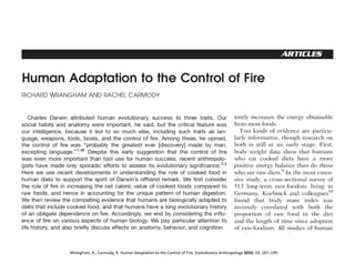 Wrangham,	
  R.;	
  Carmody,	
  R.	
  Human	
  AdaptaFon	
  to	
  the	
  Control	
  of	
  Fire.	
  Evolu=onary	
  Anthropology	
  2010,	
  19,	
  187–199.	
  
 