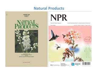 Natural	
  Products	
  
 