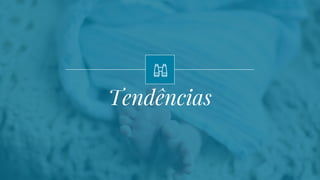 Tendências
 