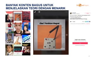 BANYAK KONTEN BAGUS UNTUK
MENJELASKAN TEORI DENGAN MENARIK
47
 