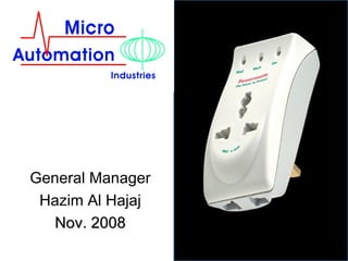 General Manager Hazim Al Hajaj Nov. 2008 