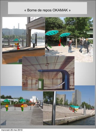 « Borne de repos OKAMAK »




mercredi 26 mai 2010
 