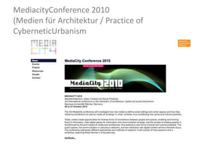 MediacityConference 2010 (Medien für Architektur / Practice of CyberneticUrbanism