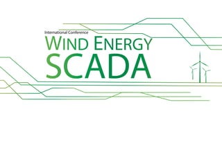 SCADA
WIND ENERGY
International Conference
 
