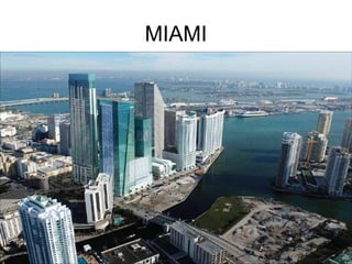 MIAMI
 