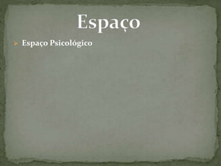  Espaço Psicológico
 