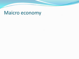 Maicro economy
 