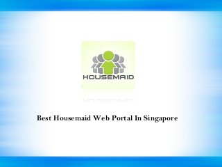 Best Housemaid Web Portal In Singapore
 