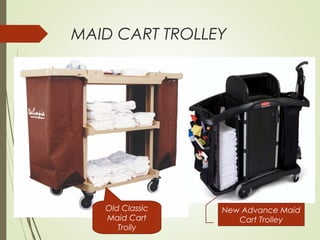 MAID CART TROLLEY 
New Advance Maid 
Cart Trolley 
Old Classic 
Maid Cart 
Trolly 
 