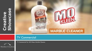 TV Commercial for MO Kleen Marble Cleaner. TV Commercial Creative Showcase 