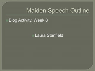 Blog Activity, Week 8
Laura Stanfield
 