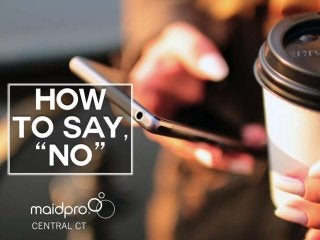 How to say, “NO”.
 