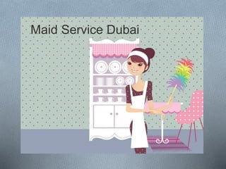 Maid Service Dubai
 