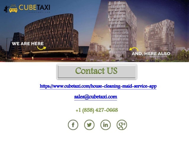 https://www.cubetaxi.com/house-cleaning-maid-service-app
sales@cubetaxi.com
+1 (858) 427-0668
Contact US
 