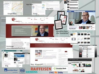 Blog - WissensART
Homepage
www.wissenschafftwerte.ch
Slideshare
Twitter
@wsw_maier
WissensART-TV
Youtube
Xing
Google Maps itunes
App-Store
Interaktive Apps
„Der Querdenker“
App-Store
Facebook
Linkedin
Soundcloud
 