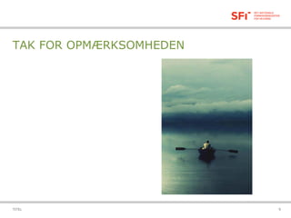 TAK FOR OPMÆRKSOMHEDEN
06-11-2016TITEL 9
 