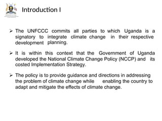 Uganda National Climate Change Policy ppt Uganda National Climate Change Policy ppt