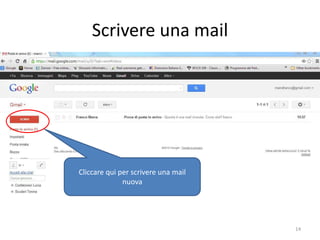 Scrivere una mail




Cliccare qui per scrivere una mail
              nuova




         informatica.senonsainonsei.org   14
 