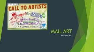 MAIL ART
ARTE POSTAL
 