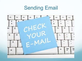 Sending Email
 