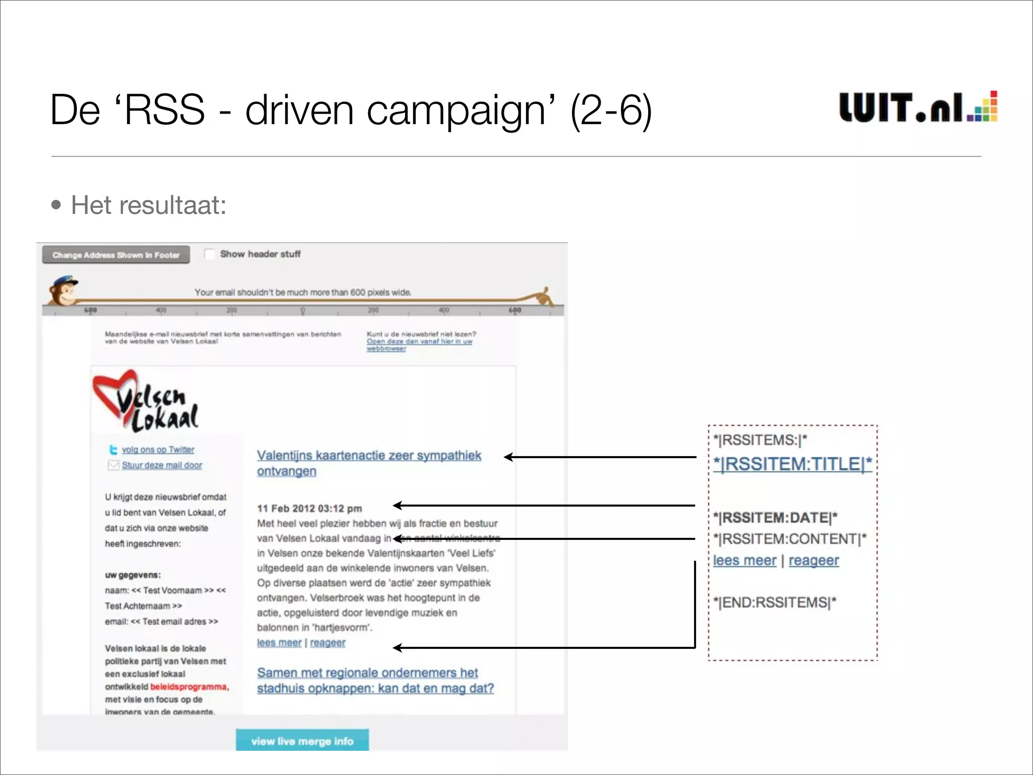 De ‘RSS - driven campaign’ (2-6)

• Het resultaat:
 