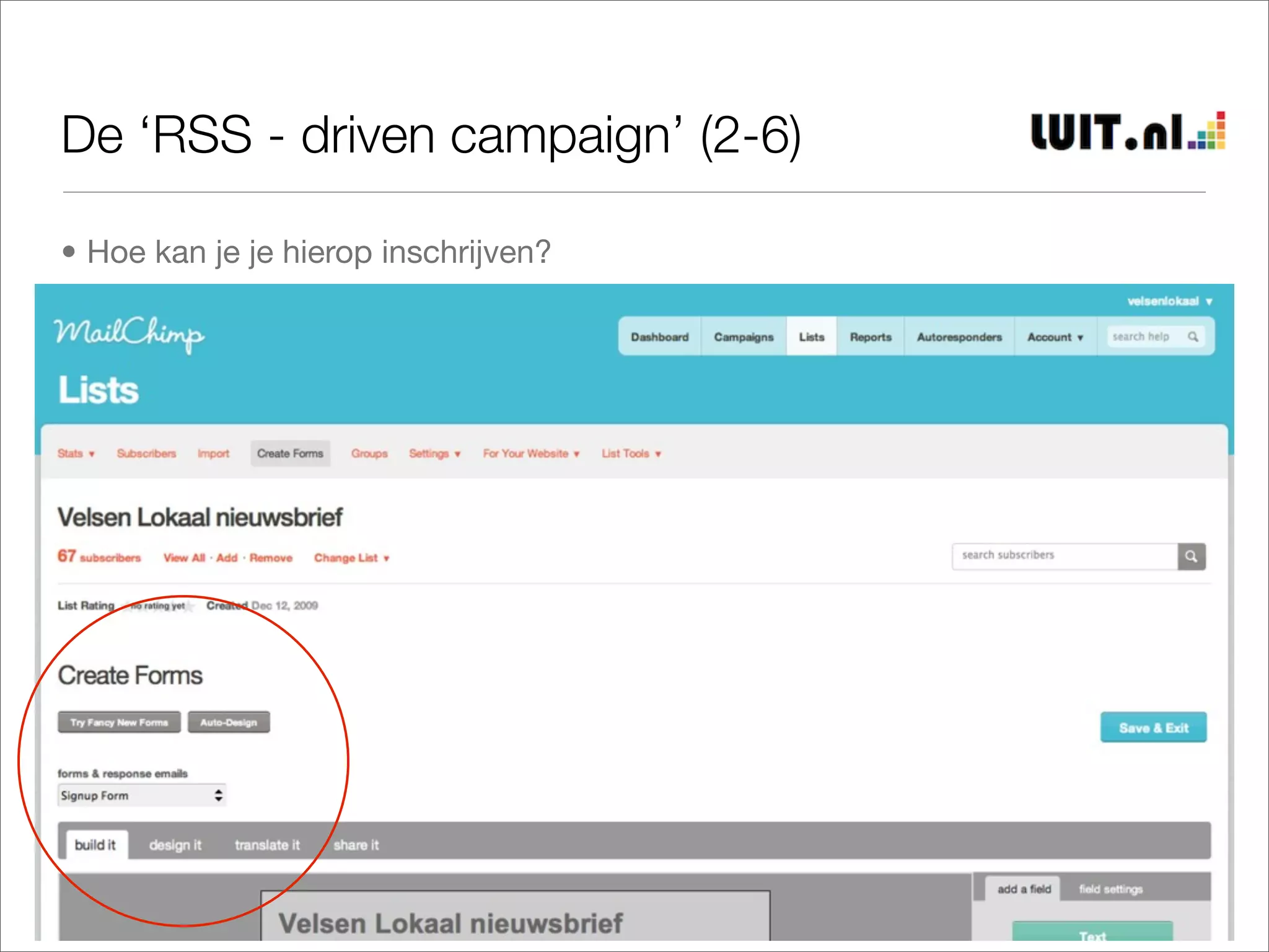 De ‘RSS - driven campaign’ (2-6)

• Hoe kan je je hierop inschrijven?
 