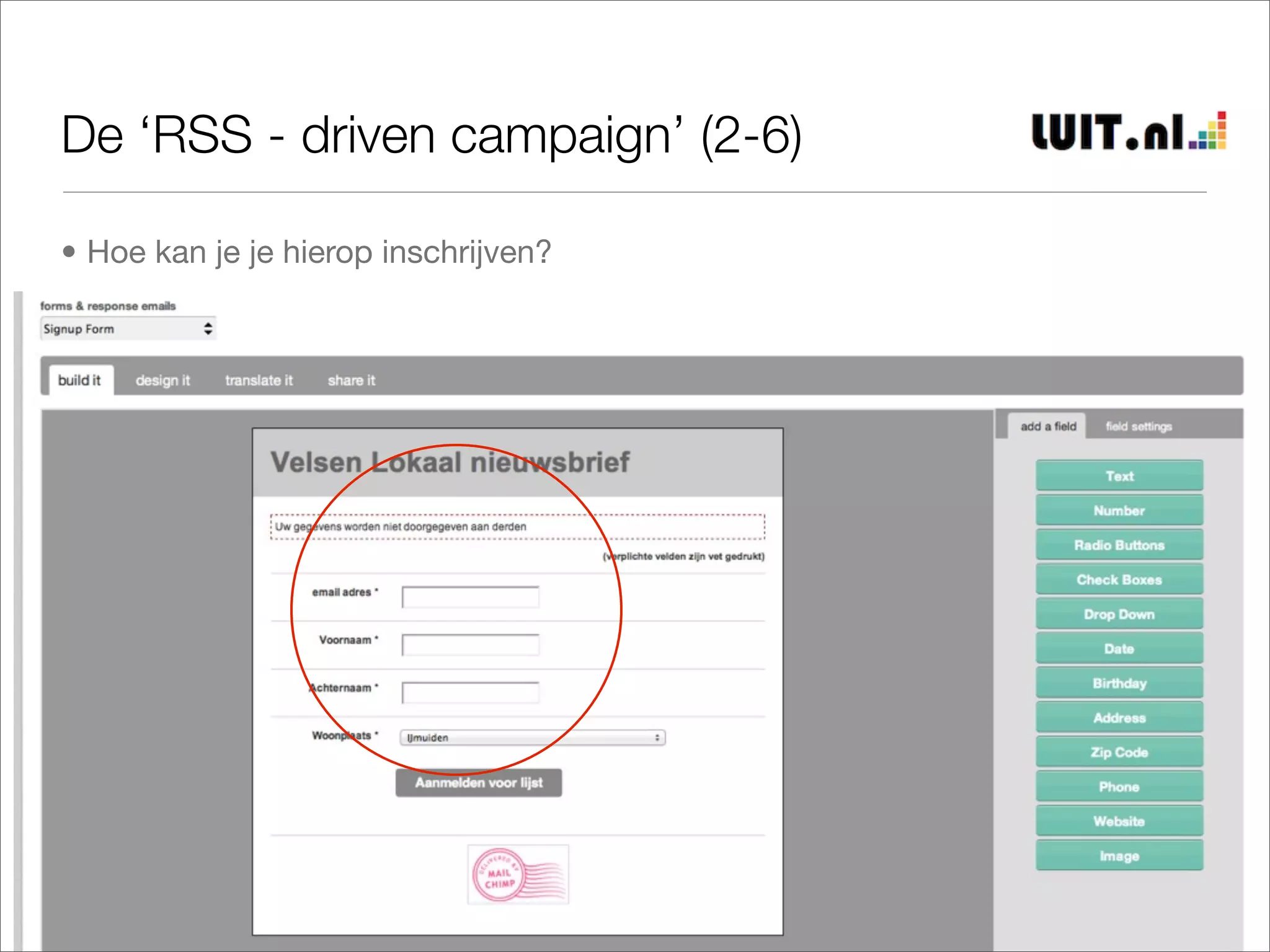 De ‘RSS - driven campaign’ (2-6)

• Hoe kan je je hierop inschrijven?
 