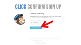 olivialynworx.com
CLICK CONFIRM SIGN UP
 