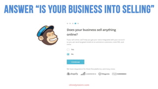 1
2
3
olivialynworx.com
Answer “is your business into selling”
 