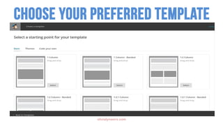 1
2
3
olivialynworx.com
CHOOSE YOUR PREFERRED TEMPLATE
 