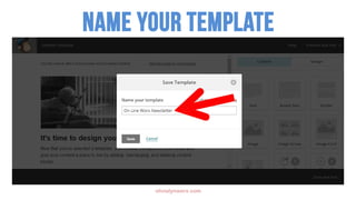 1
2
3
olivialynworx.com
Name your template
 