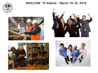 MAILCOM ‘15 Atlanta - March 15-18, 2015
 