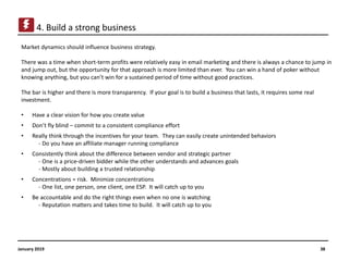 January 2019 38
4. Build a strong business
Market dynamics should influence business strategy.
There was a time when short...