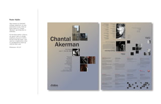 Poster Mailer

After finished our SFMOMA
redesign assignment, we were
instructed to create a fold out
Poster Mailer for “Chantel
Akerman” upcoming show at
SFMOMA.

For the Poster Mailer, I chose to
use square cubes as a design
emphasize, because it mimics
the feel of the film stripe. I also
used two complimentary colors
as a background to match up
with the artist’s style.

Dimension: 18”x24”
 