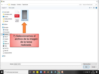 7) Seleccionamos el
archivo de la imagen
de la tarea
realizada.
 