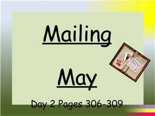Mailing May Day 2 Pages 306-309 