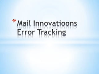 Mail InnovatioonsError Tracking 