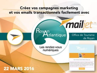 Office de Tourisme
de Royan
Créez vos campagnes marketing
et vos emails transactionnels facilement avec
 