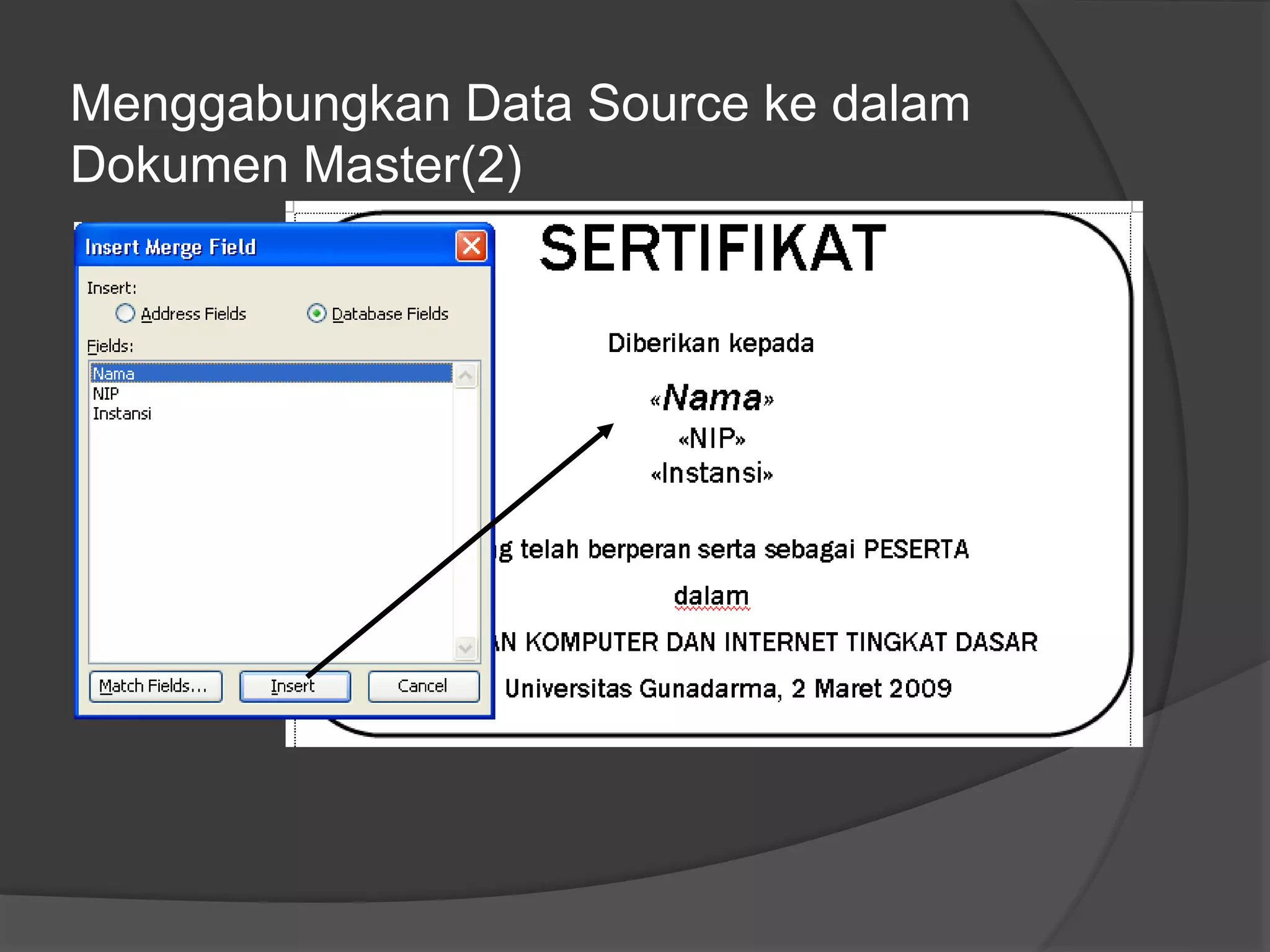 Menggabungkan Data Source ke dalam 
Dokumen Master(2) 
m 
n 
 