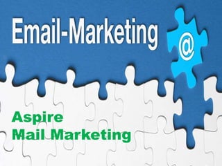 Aspire
Mail Marketing
 