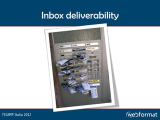 Inbox deliverability
 
