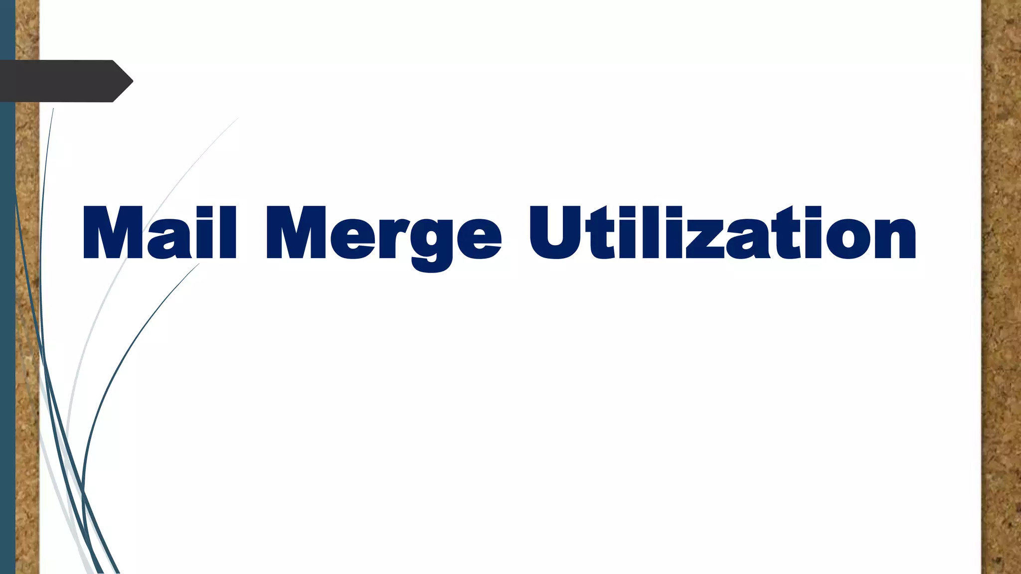 Mail Merge Utilization