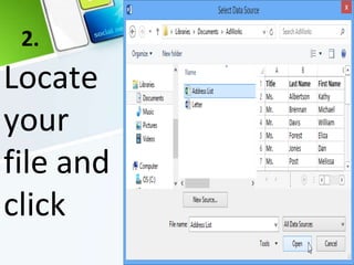 2.
Locate
your
file and
click
 