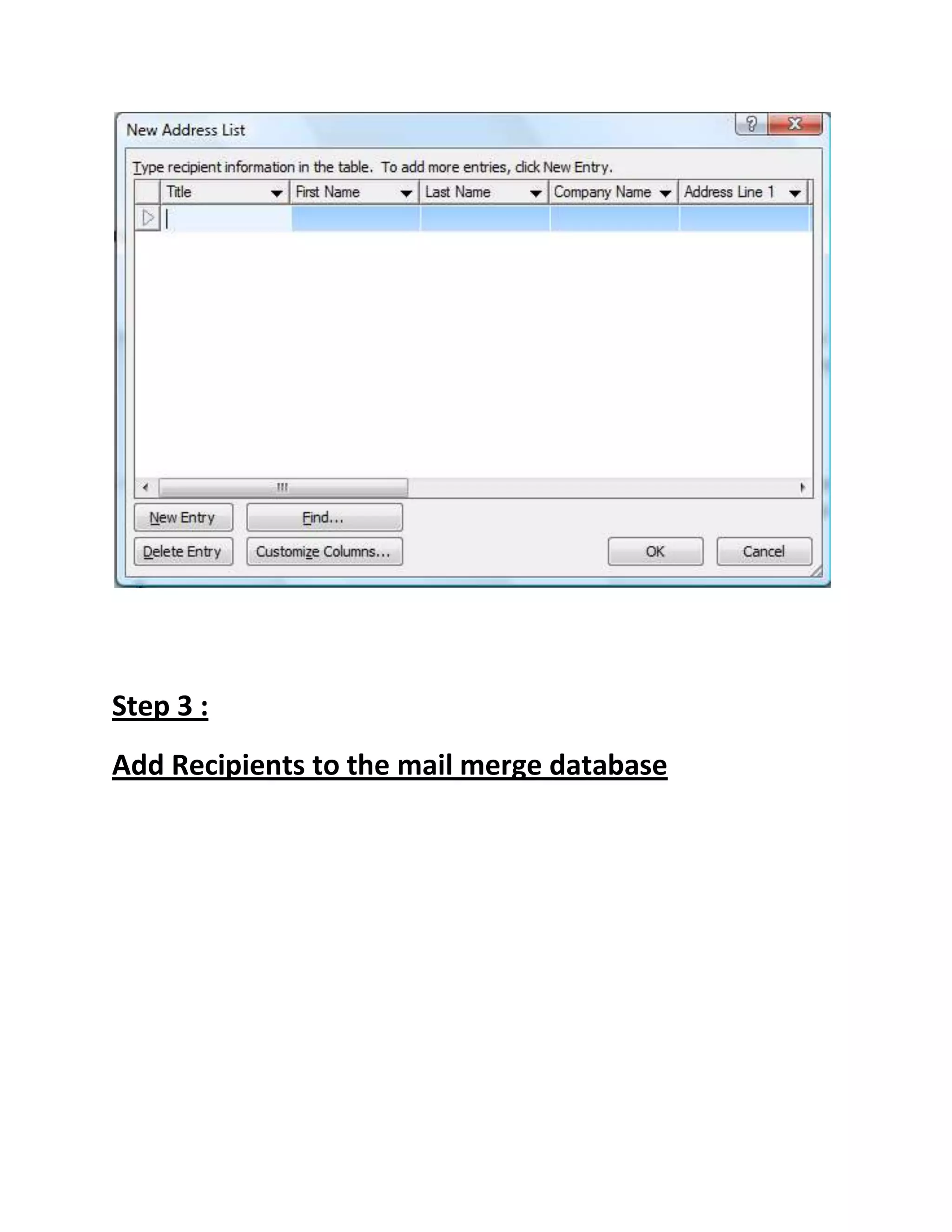 Step 3 :
Add Recipients to the mail merge database