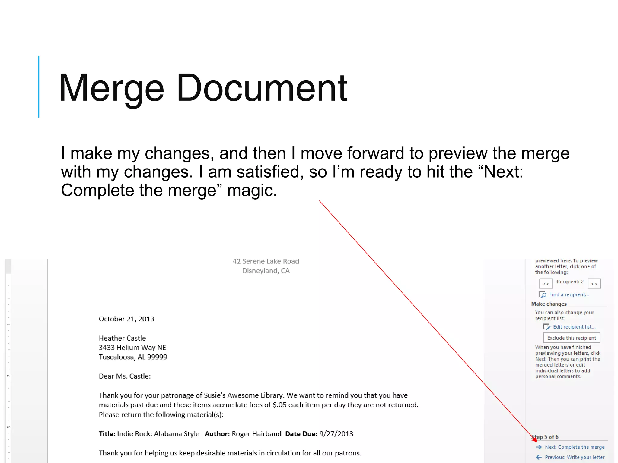 Merge Document
I make my changes, and then I move forward to preview the merge
with my changes. I am satisfied, so I’m ready to hit the “Next:
Complete the merge” magic.

 
