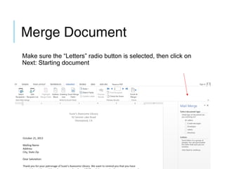 Merge Document
Make sure the “Letters” radio button is selected, then click on
Next: Starting document

 