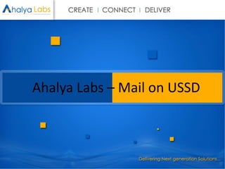 Ahalya Labs – Mail on USSD
 