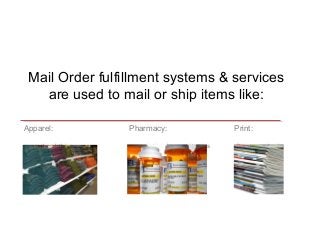 Mail Order Fulfillment - Packaging Equipment Slide 2