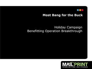 Holiday Campaign Benefitting Operation Breakthrough Most Bang for the Buck 